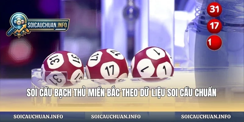 Soi Cầu Bạch Thủ Miền Bắc