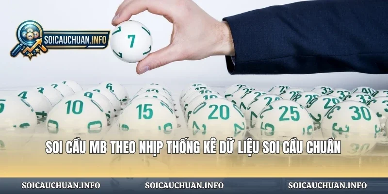 Soi Cầu MB Theo Nhịp Thống Kê Dữ Liệu