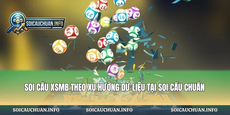 Soi Cầu XSMB Theo Xu Hướng
