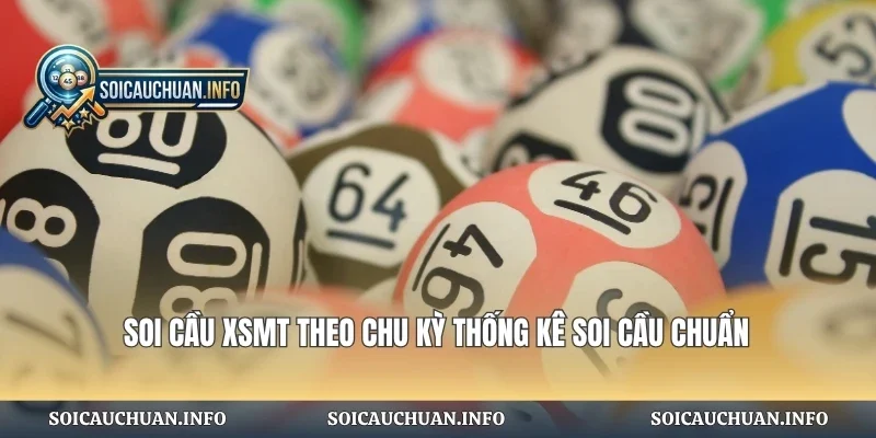 Soi Cầu XSMT Theo Chu Kỳ