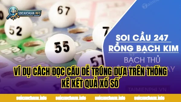 Ví dụ cách đọc cầu dễ trúng dựa trên thống kê kết quả xổ số