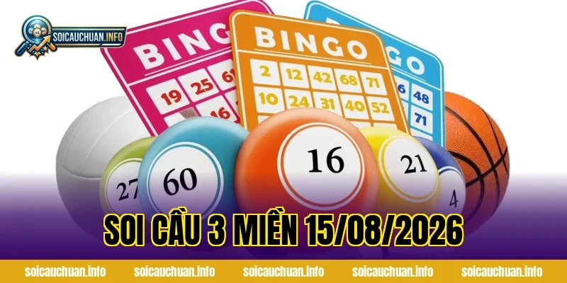 Soi Cầu 3 Miền 15/08/2026