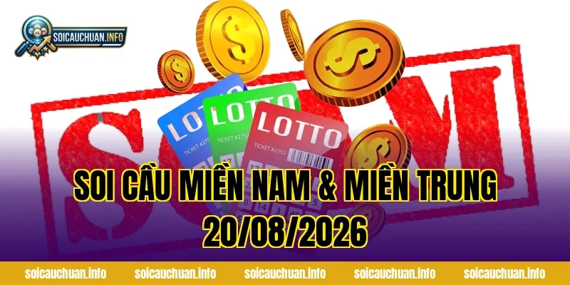 Soi Cầu Miền Nam & Miền Trung 20/08/2026