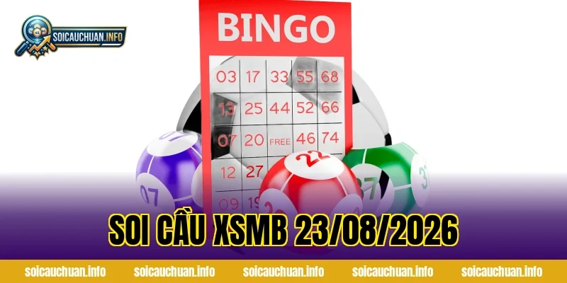 Soi Cầu XSMB 23/08/2026