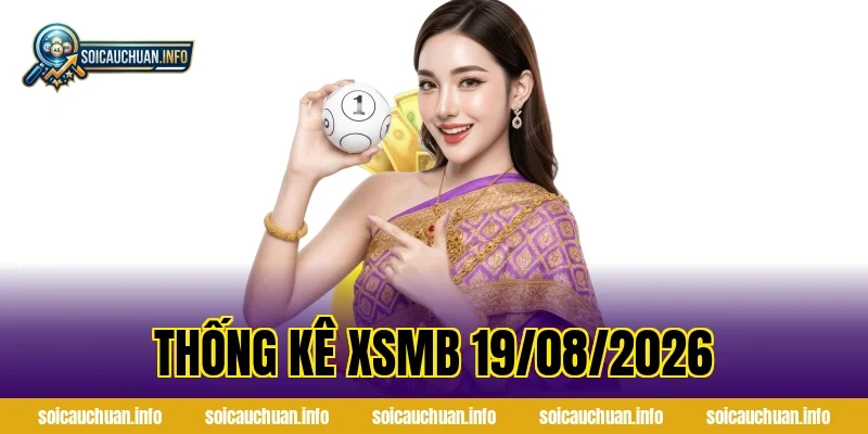 Thống Kê XSMB 19/08/2026