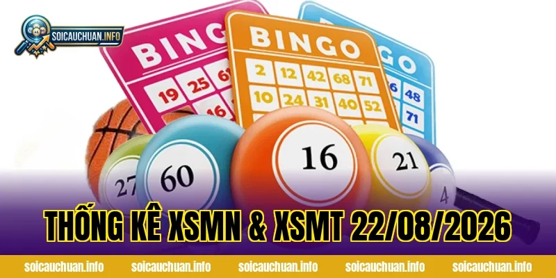 Thống Kê XSMN & XSMT 22/08/2026