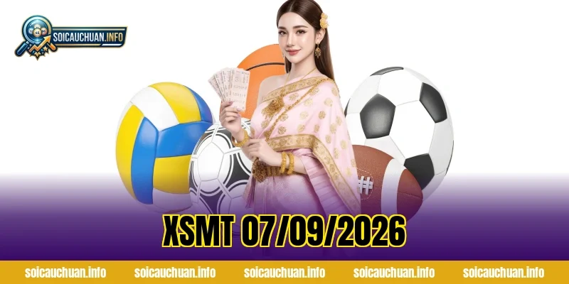 XSMT 07/09/2026